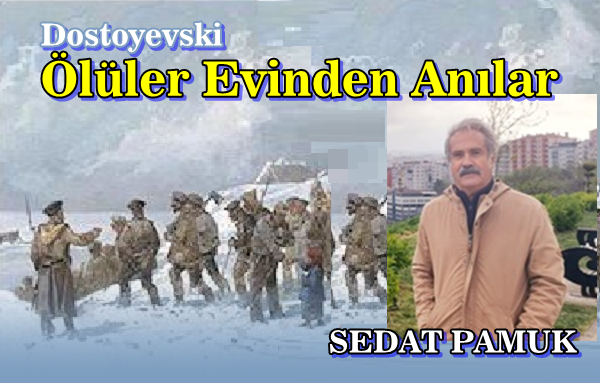 Ölüler Evinden Anılar ; Dostoyevski