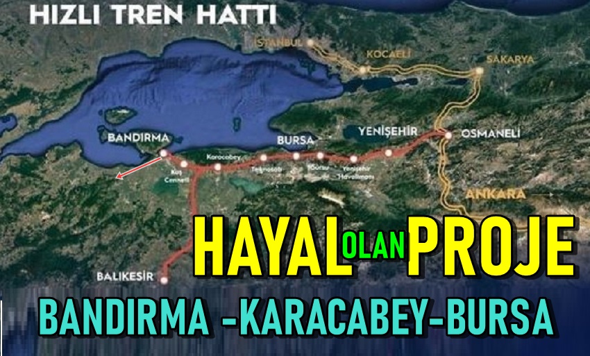 Bandırma – Bursa Demiryolu .. Bakanlığın 30 Yıllık Hayal Tacirliği Yine Gündemde..