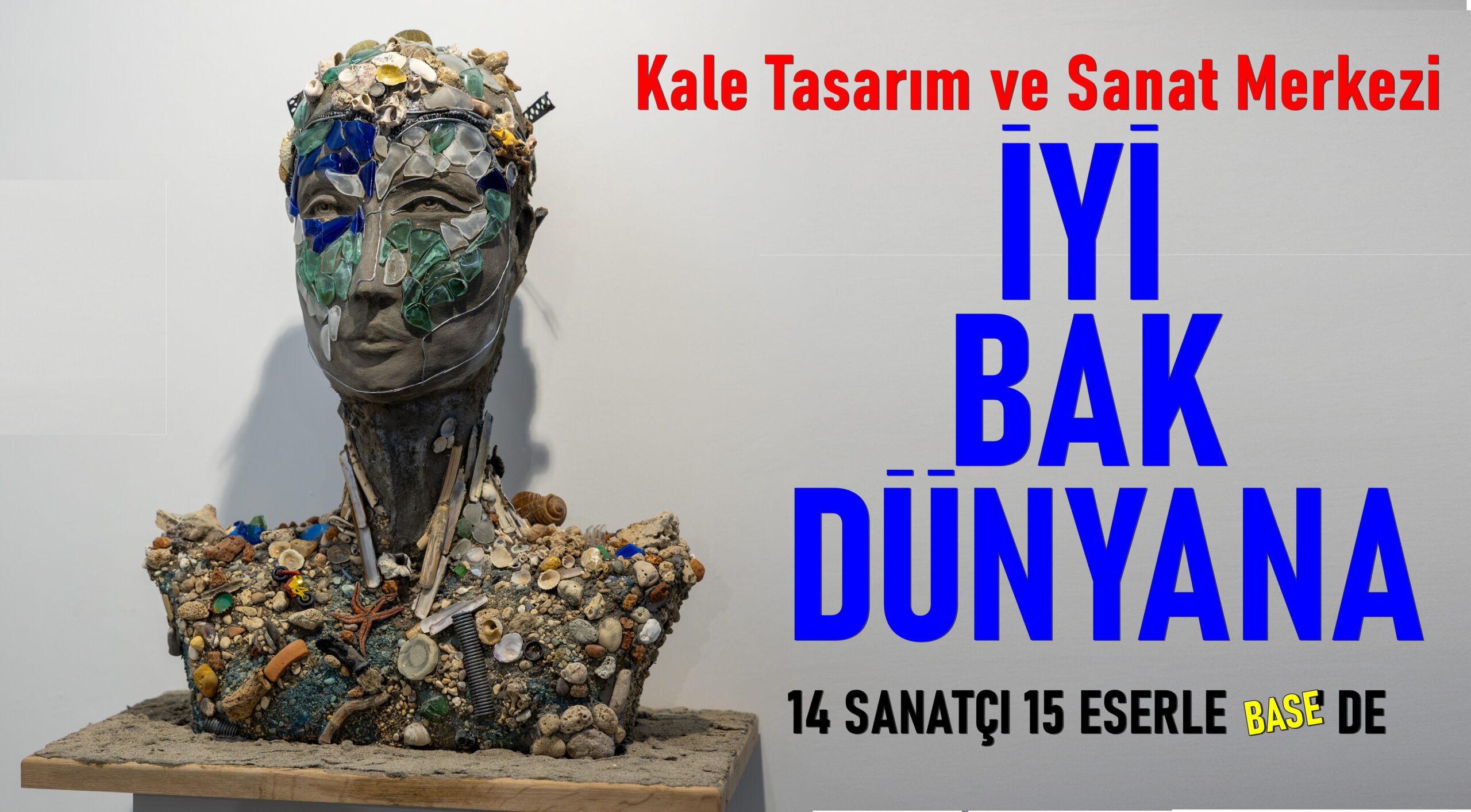 Base 2024’te Genç sanatçılardan ‘İyi Bak Dünyana’ çağrısı