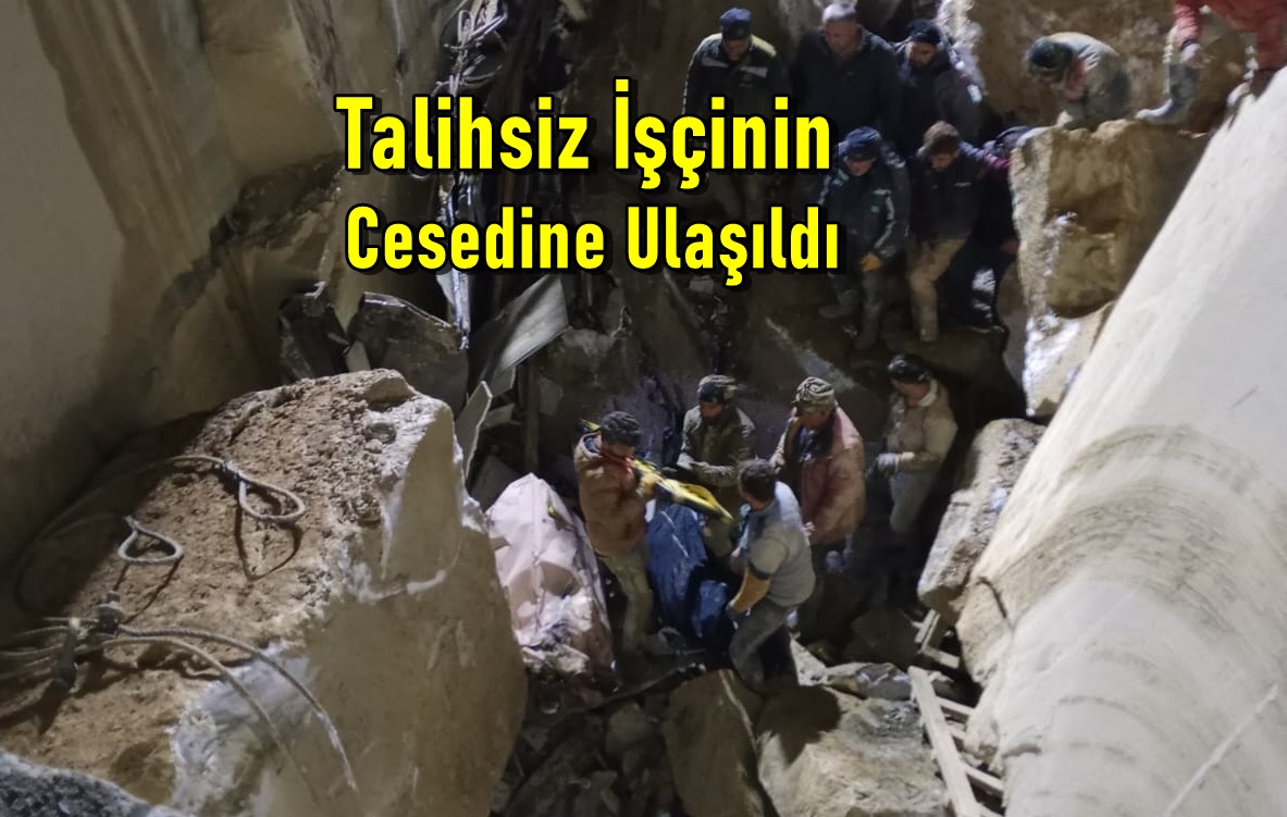 Marmara Adası’nda göçük altında kalan ikinci İşçinin cesedine ulaşıldı