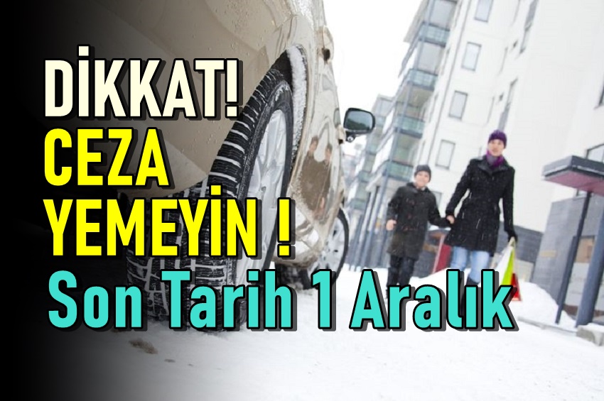 Sürücüler Dikkat ! 1 Aralık’ta Başlıyor.  Ceza Yemeyin