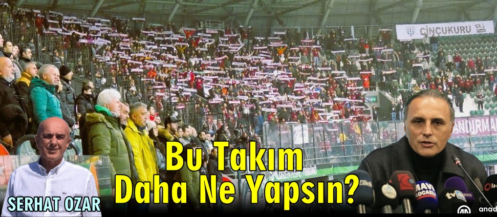 Bu Takım Daha Ne Yapsın?