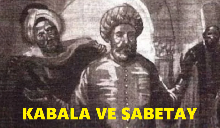 Kabala’nın Sırrı ve Sabetay Sevi