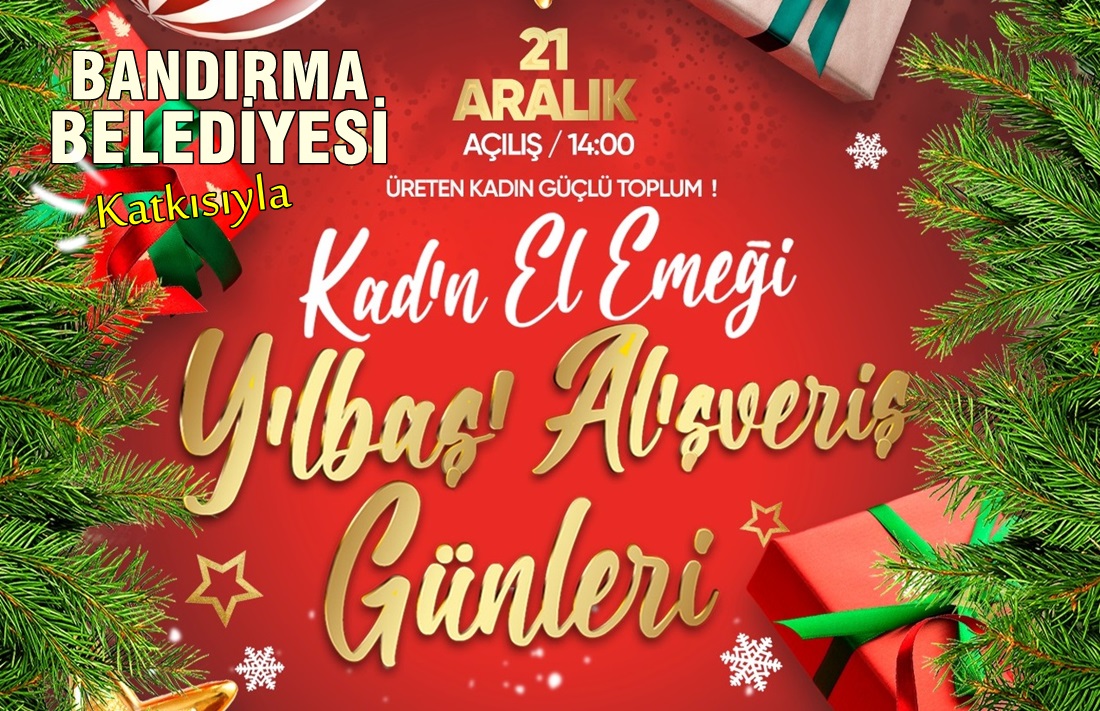 Bandırma’da Kadın El Emeği Yılbaşı Alışveriş Günleri Başlıyor