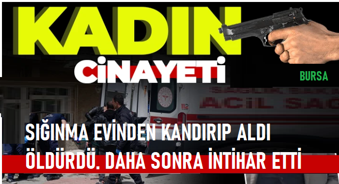 Bursa’da boşanma aşamasındaki eşini tabancayla öldüren kişi intihar etti