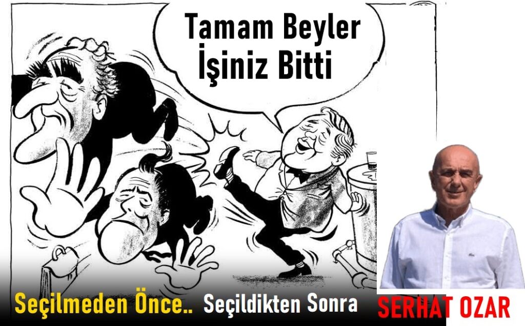 Seçilmeden Önce, Seçildikten Sonra!