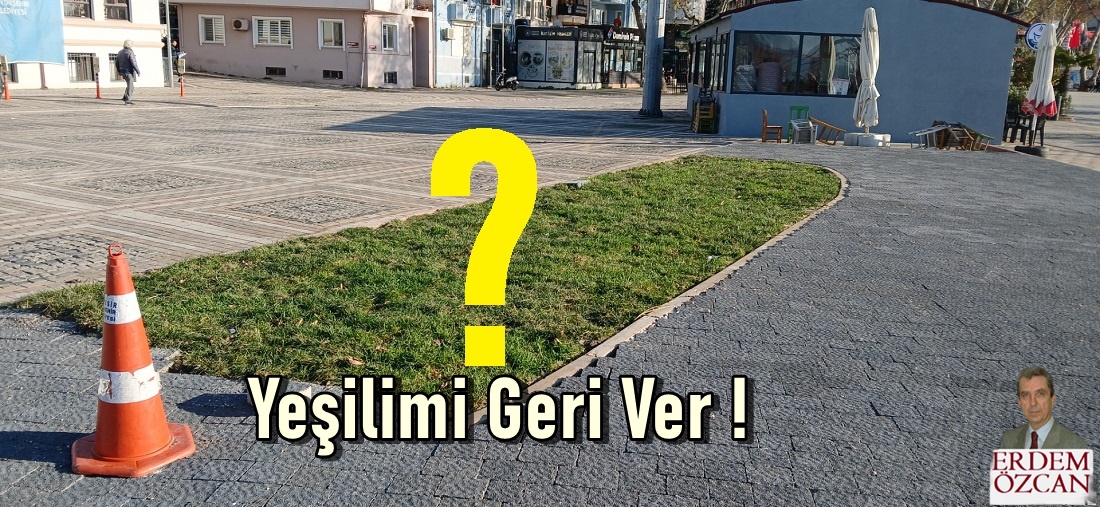 Yeşilimi Geri Ver!