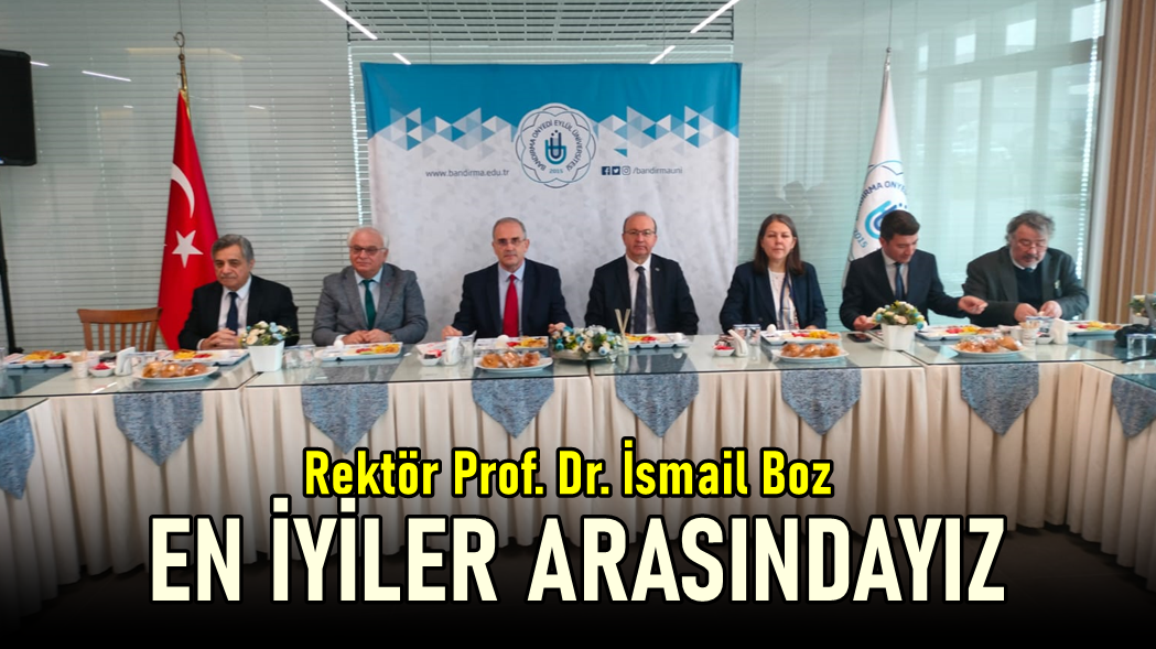 Bandırma O.E. Üniversitesi Rektörlüğü Basınla Kahvaltıda Buluştu