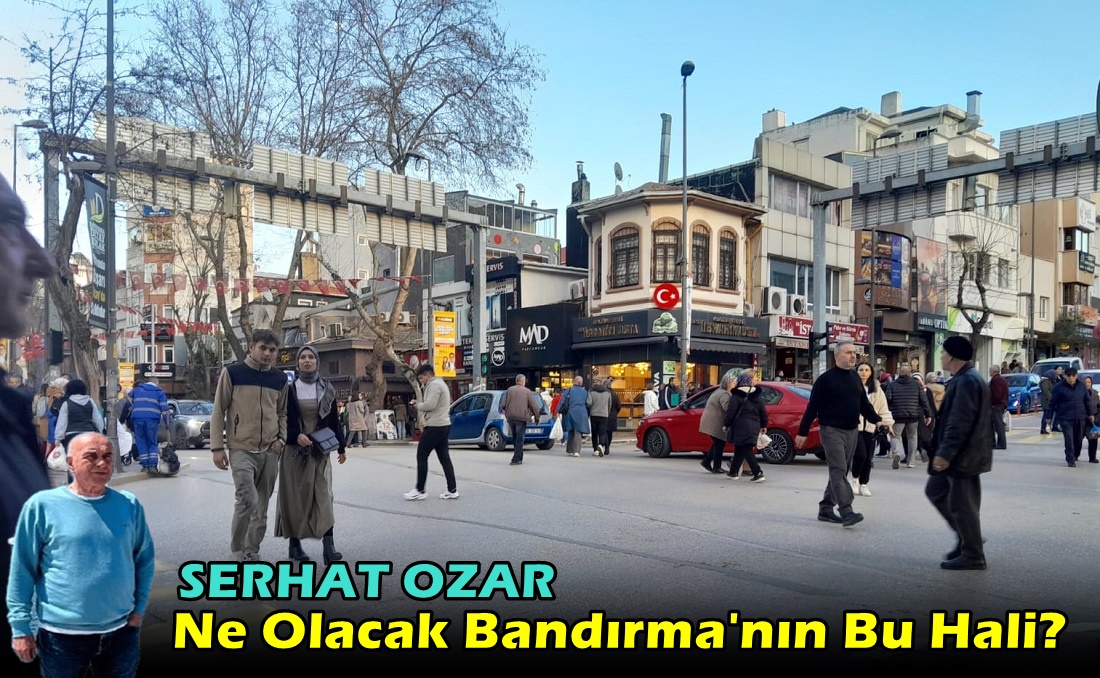 Ne Olacak Bandırma’nın Bu Hali?