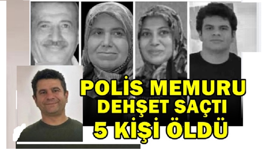 Cinnet Geçiren Polis Memuru 5 Akrabasını Öldürdü