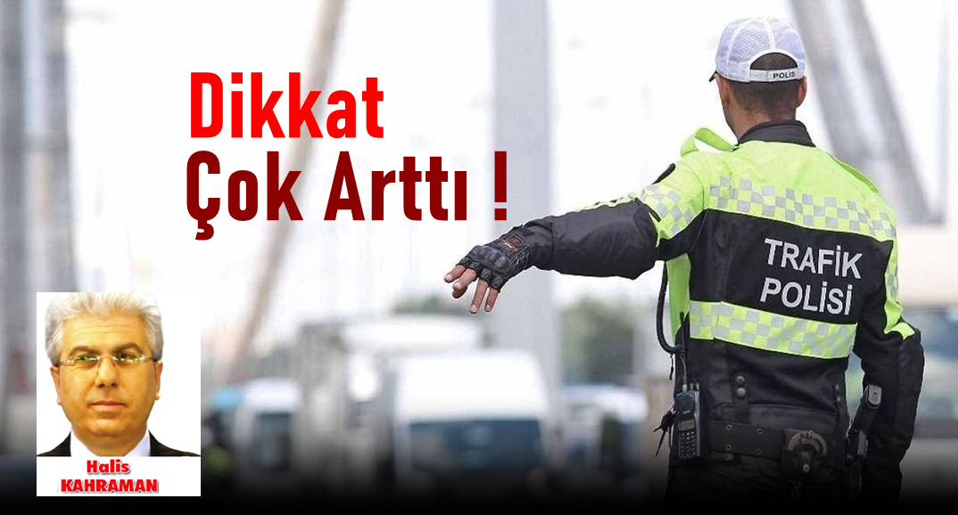 Kurallara Dikkat. Trafik Cezaları Çok Arttı