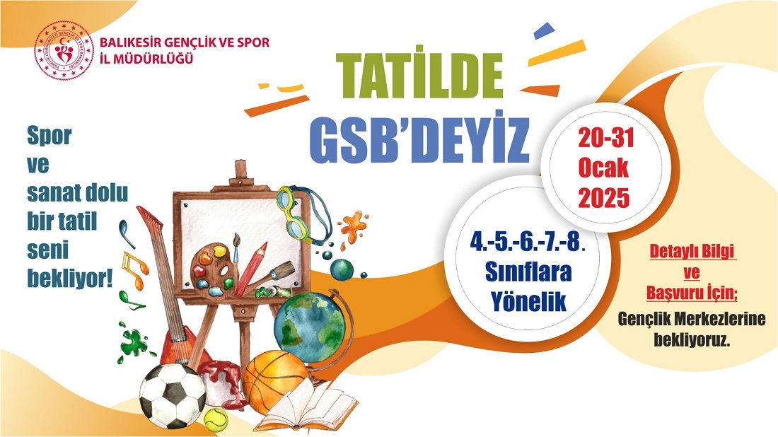 Öğrencilere Tatil Başvuru Çağrısı “Tatilde GSB’deyiz”