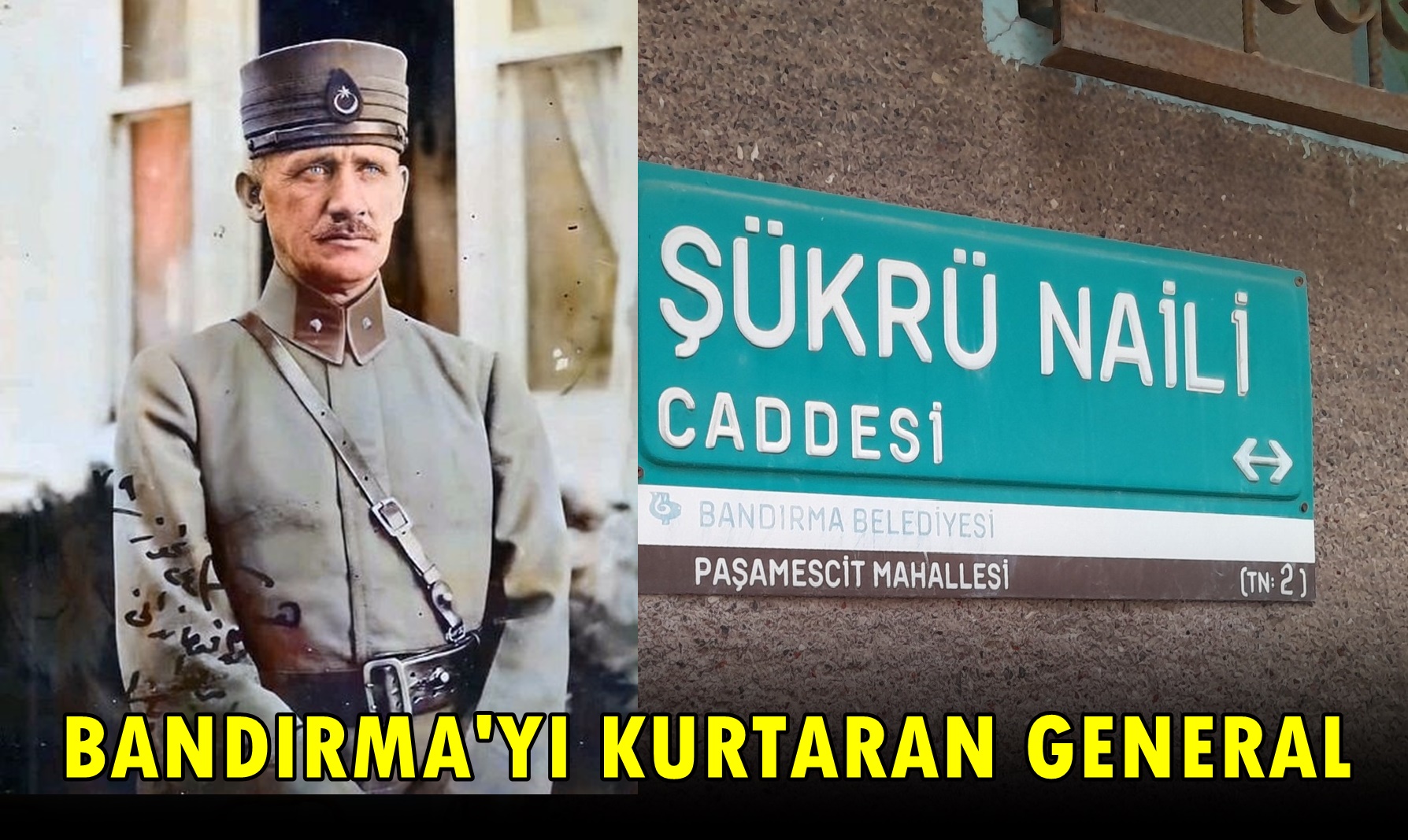 Bandırma’yı İşgalden Kurtaran General