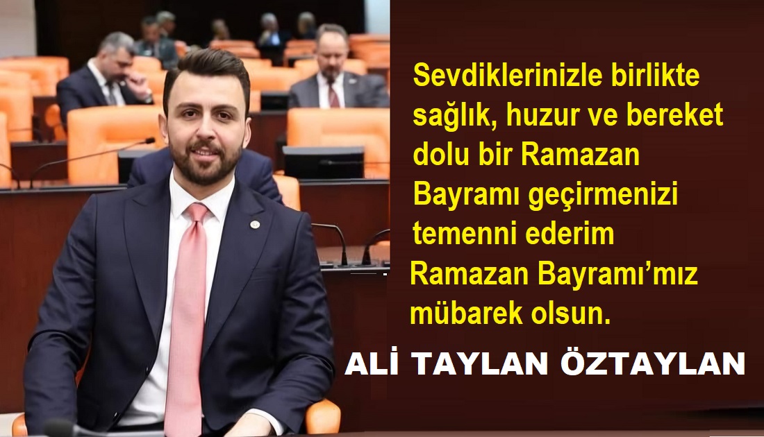 Ali Taylan Öztaylan Ramazan Bayramı Kutlama Mesajı