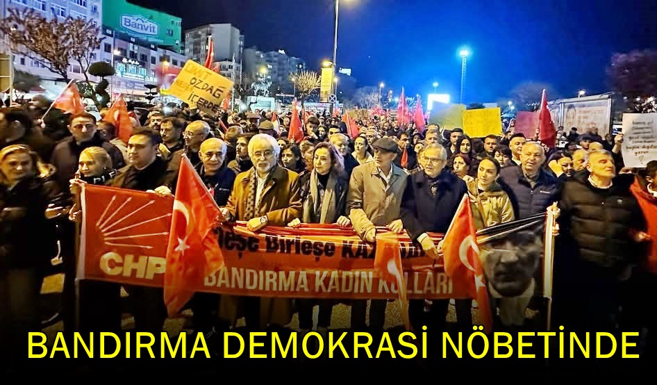 Bandırma Demokrasiye ve Halkın İradesine Sahip Çıktı
