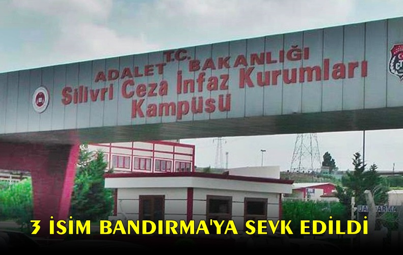 İBB Operasyonunda Tutuklu 3 İsim Bandırma Cezaevine Sevkedildi