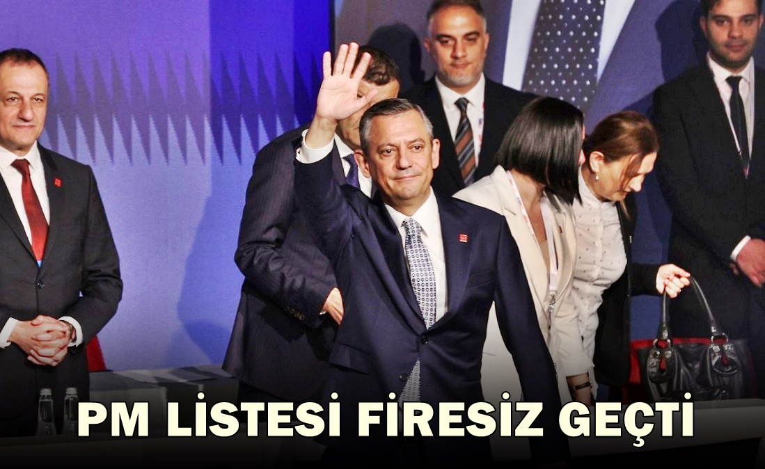 Özgür Özel’in anahtar listesi ” firesiz” kabul edildi!