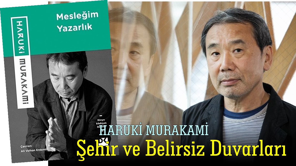 Yalnızların Romancısı Haruki Murakami’nin Evrenine Giriş