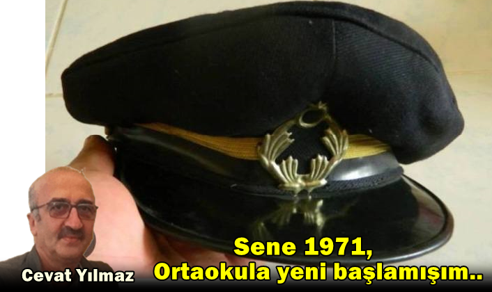Sene 1971, Ortaokula yeni başlamışım..