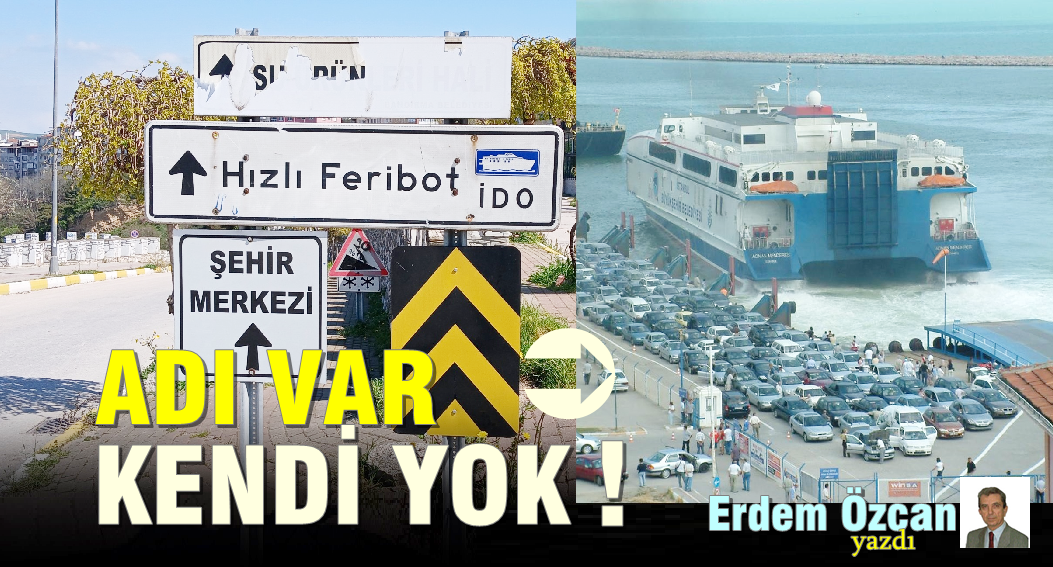 Adı Var,Kendi Yok !