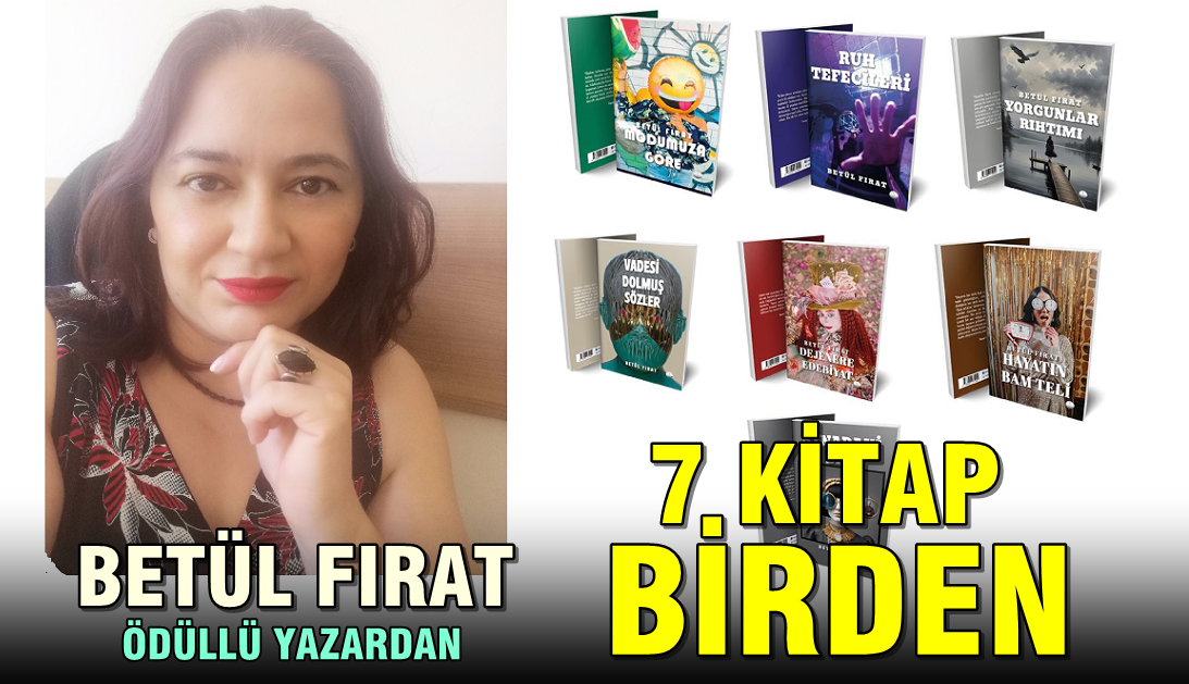 Şair ve Yazar Betül Fırat’tan 7 Kitap Birden