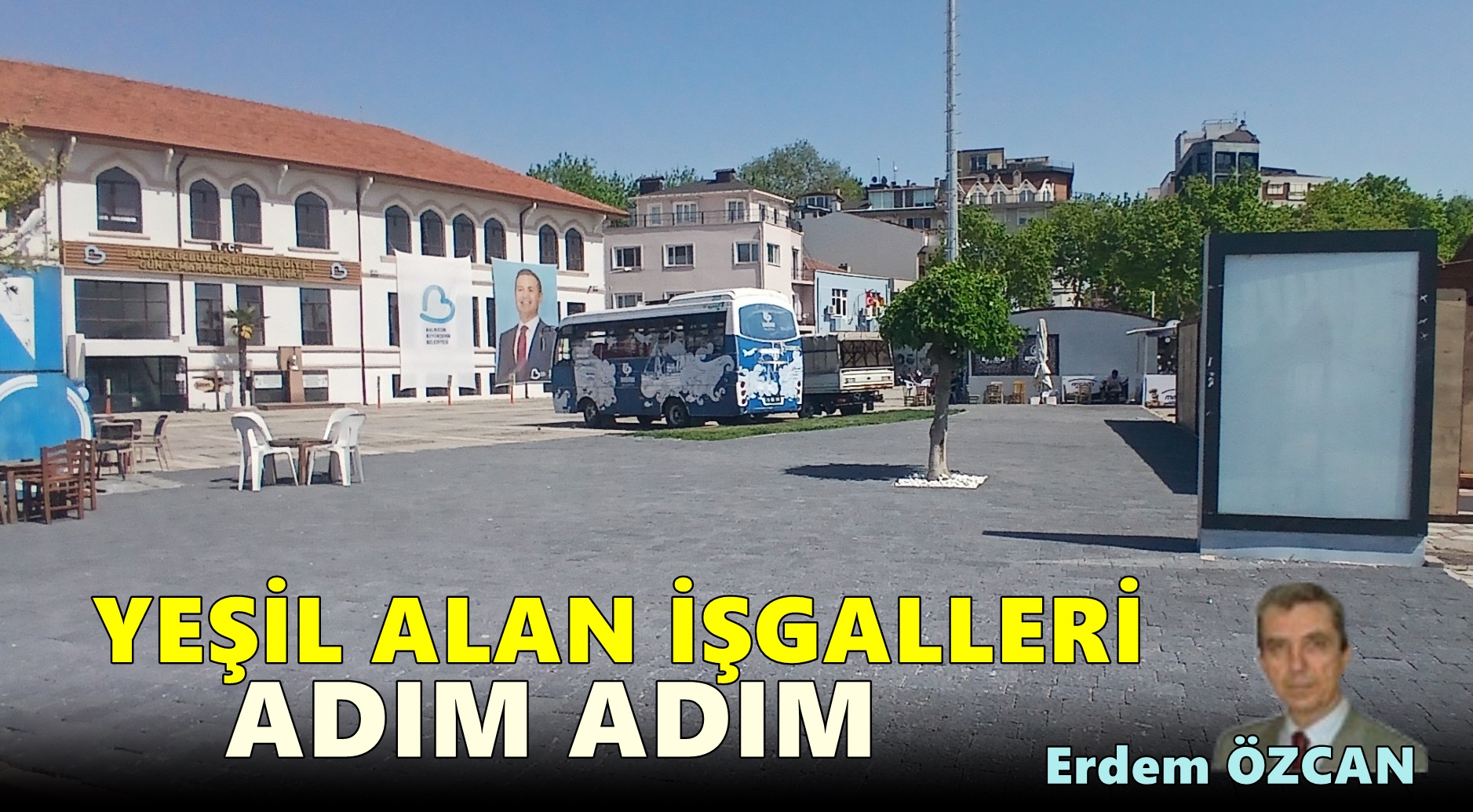 Yeşil Alan İşgalleri Adım Adım
