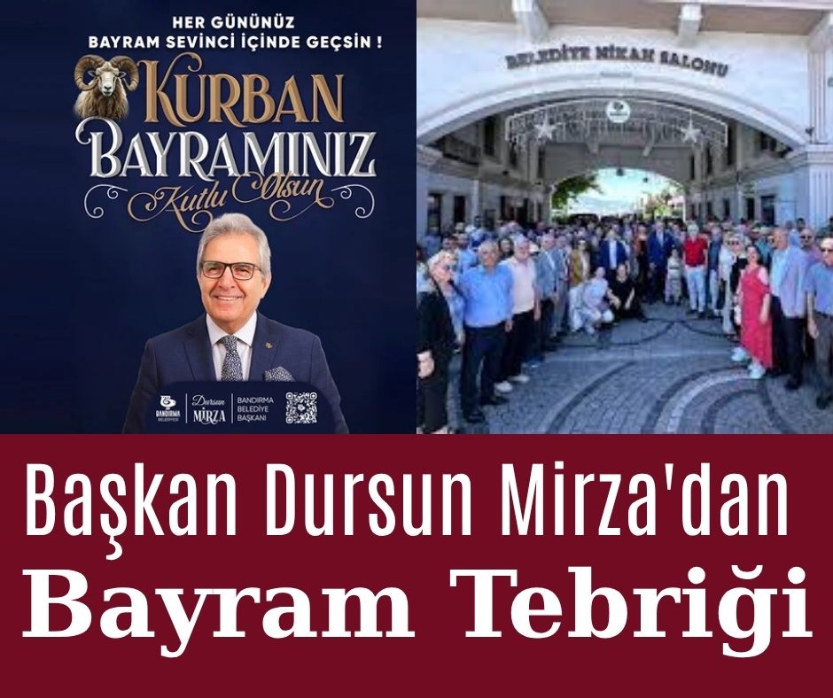 Bandırma Belediye Başkanı Dursun Mirza’dan Bayram Tebriği