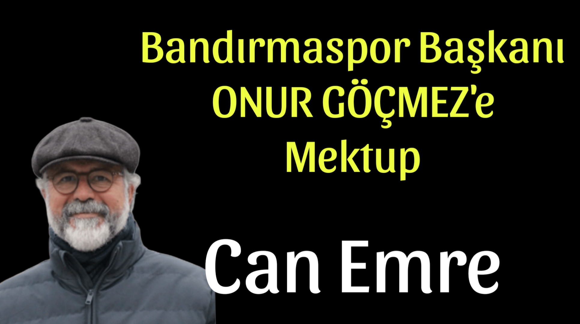 Bandırmaspor Onursal Başkanı Onur Göçmez’e Mektup