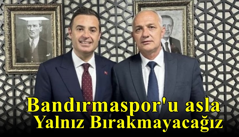 Murat Karakoyun ” Bandırmaspor’u Asla Yarı Yolda Bırakmayacağız”