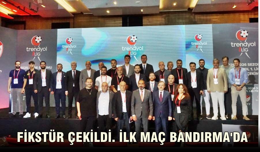 Trendyol 1. Lig 2025-2026 sezonu fikstür çekimi gerçekleşti.