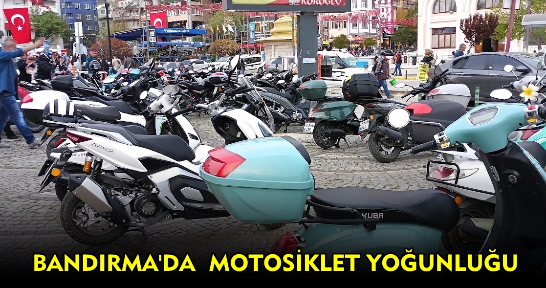 Bandırma’da Motosiklet Yoğunluğu
