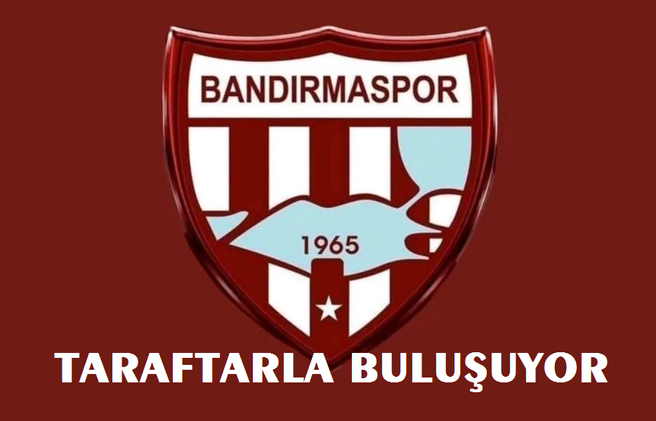 Bandırmaspor Taraftarla Buluşuyor