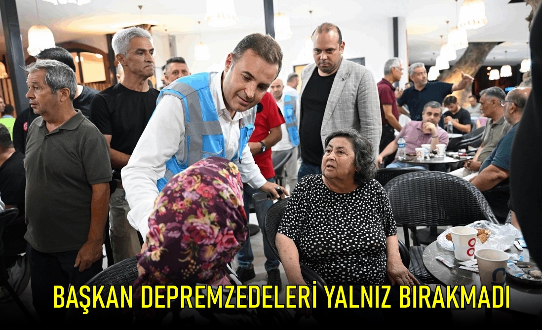 Başkan Akın Depremin Yaralarını Sarıyor