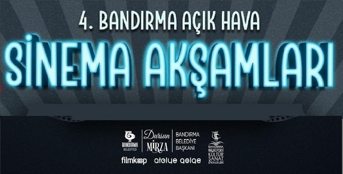 4.Bandırma Açık Hava Sinema Akşamları Başlıyor