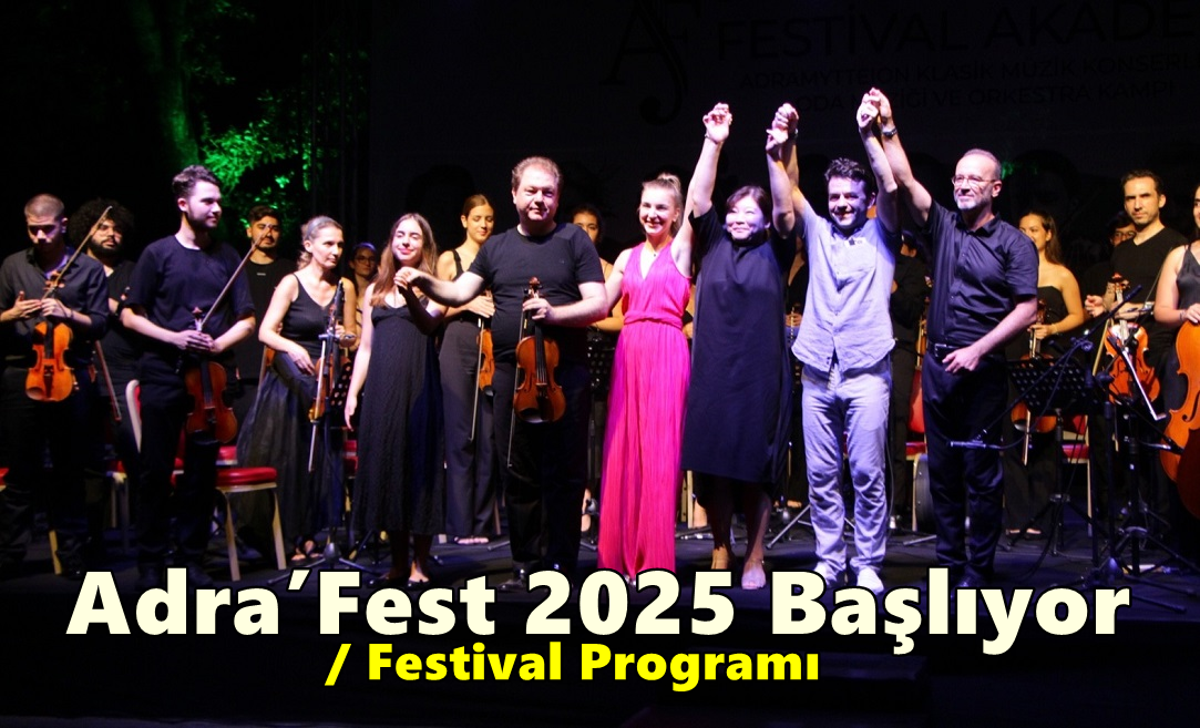 Adra’Fest 2025 Başlıyor/  Festival Programı