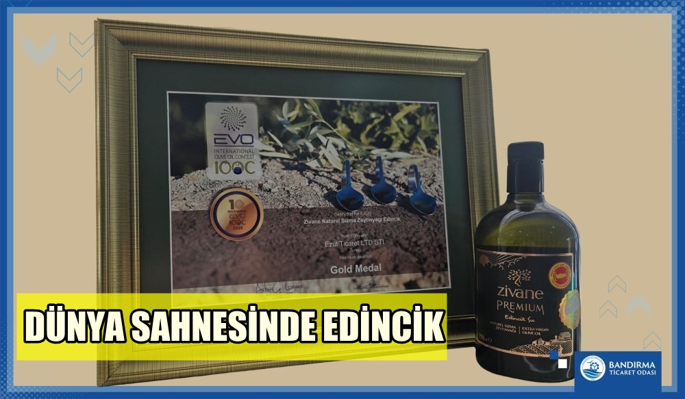 EDİNCİK SU ZEYTİNYAĞI’NA ULUSLARARASI ALTIN MADALYA GURURU