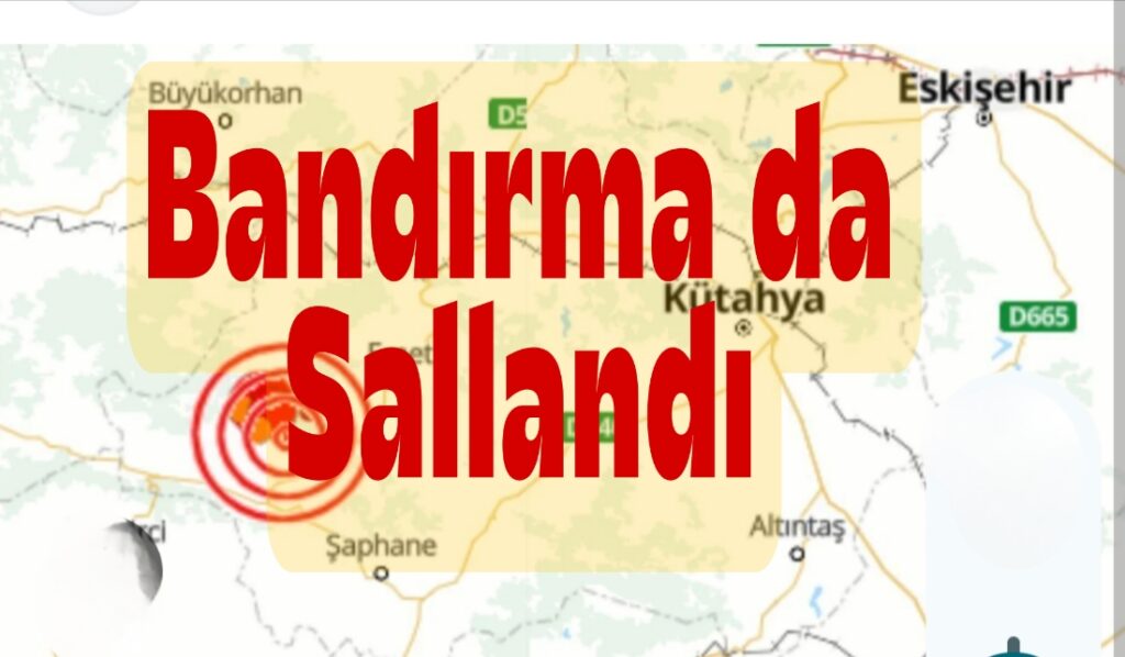 Kütahya Simav 5,4 Depremi Bandırma’da Yoğun Hissedildi