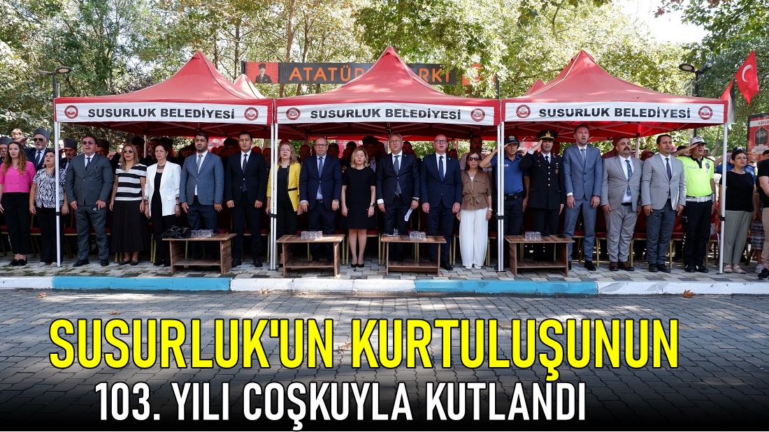 Susurluk’un Kurtuluşunun 103. Yılı Coşkuyla Kutlandı