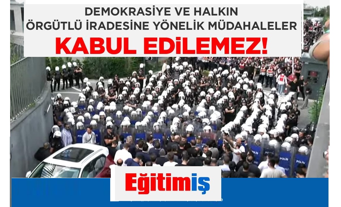 Eğitim-İş Bandırma : Demokrasiye ve Halkın İradesine Müdahaleler Kabul Edilemez