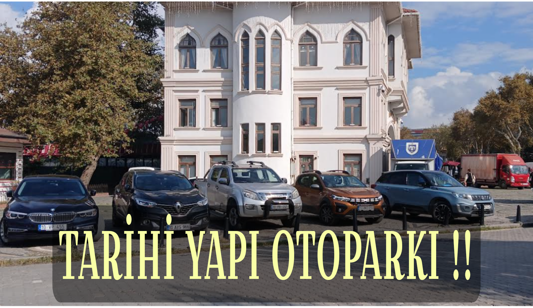 Tarihi Yapı Otopark Mı ?
