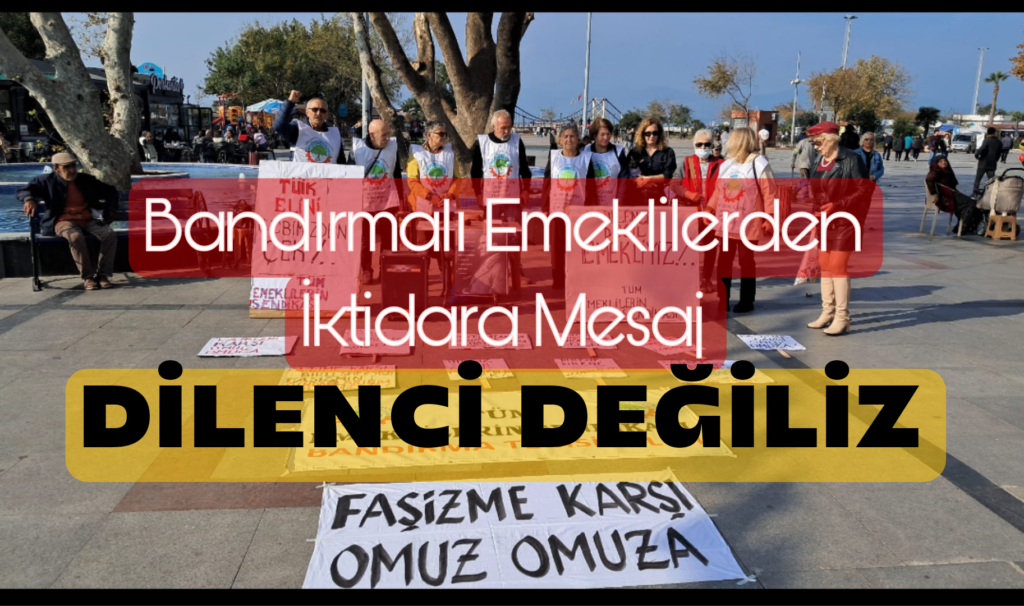 Emekli – Sen Bandırma’dan Basın Açıklaması