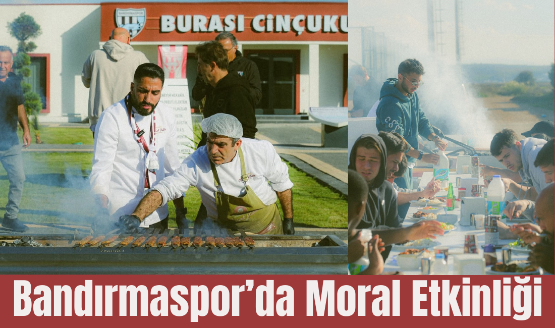 Bandırmaspor’da Moral Etkinliği: Adanalı Kebapçı Murat Usta’dan Takıma Mangal Keyfi