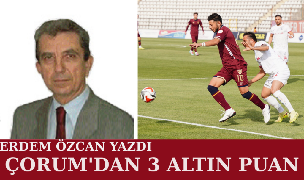 Çorum’dan 3 Altın Puan