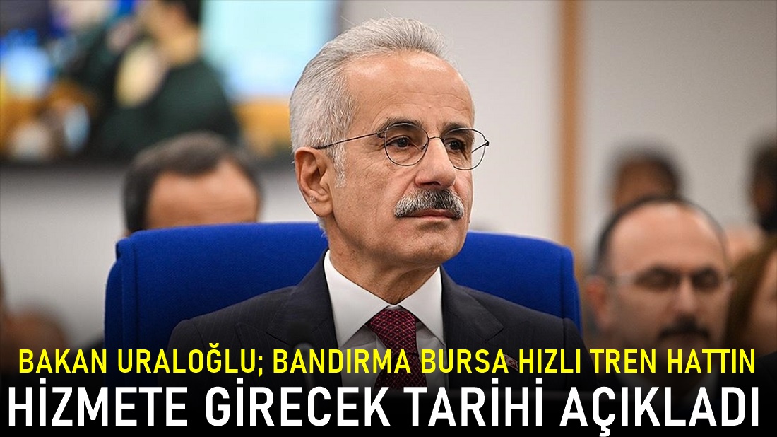 Bandırma-Bursa-Yenişehir-Osmaneli Hızlı Tren Hattı Marmara’yı Birleştiriyor