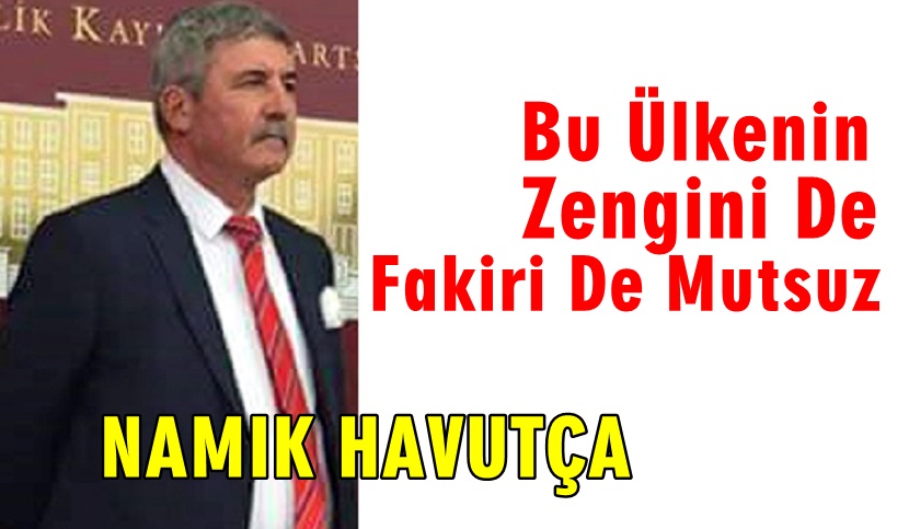 Bu Ülkenin Zengini de Yoksulu da Mutsuz.