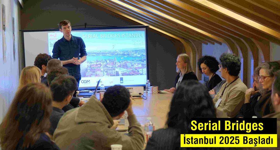 Serial Bridges İstanbul 2025 Başladı