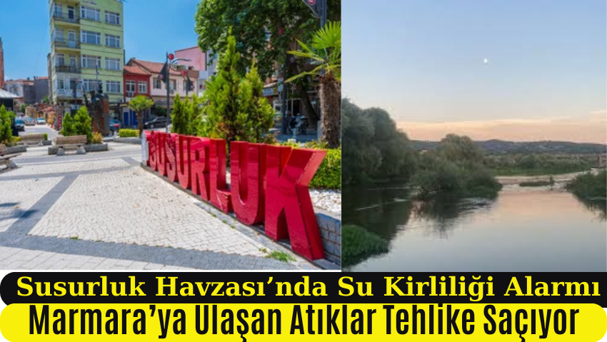 Susurluk Havzası’nın Yüzde 82,6’sı Risk Altında