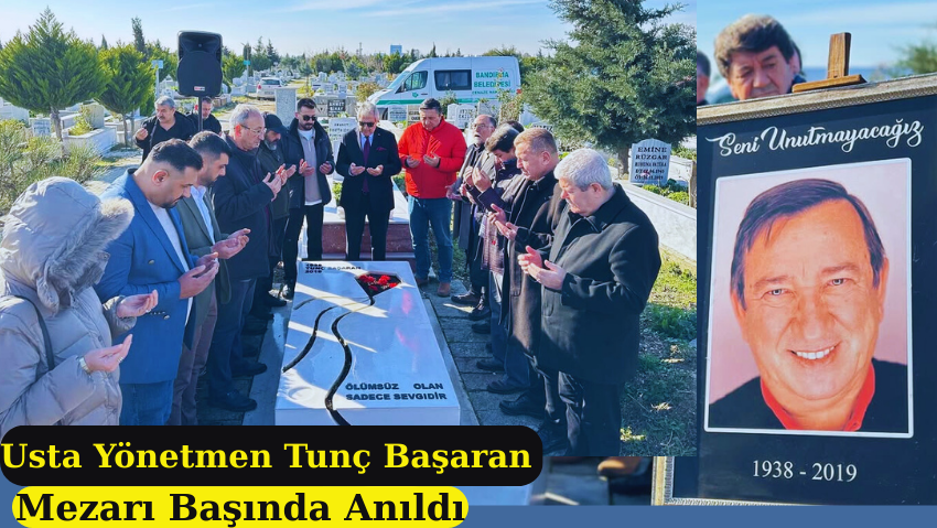 Bandırma’da Usta Yönetmen Tunç Başaran Anıldı