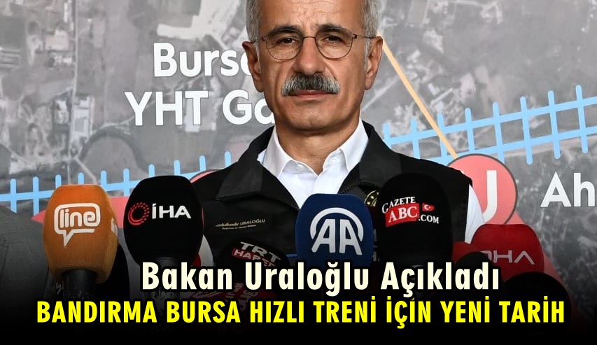 Bandırma/Bursa Hızlı Tren İçin Yeni Tarih!