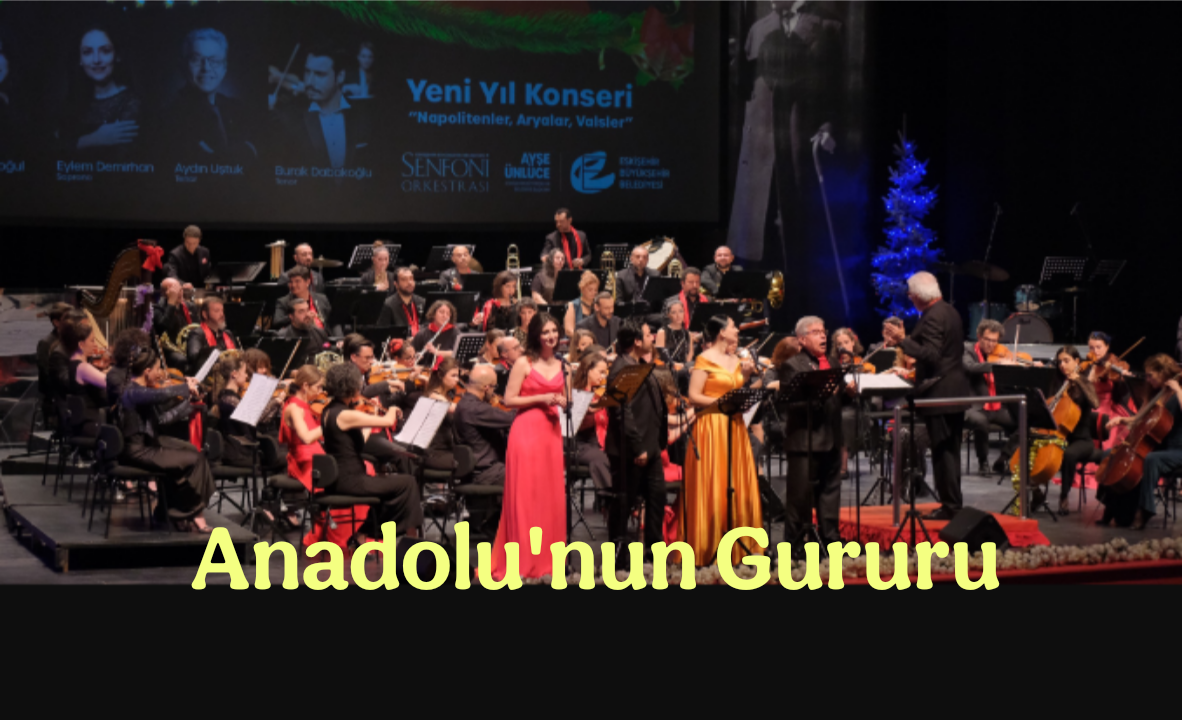 Anadolu’nun Gururu Eskişehir Büyükşehir Senfoni Orkestrası